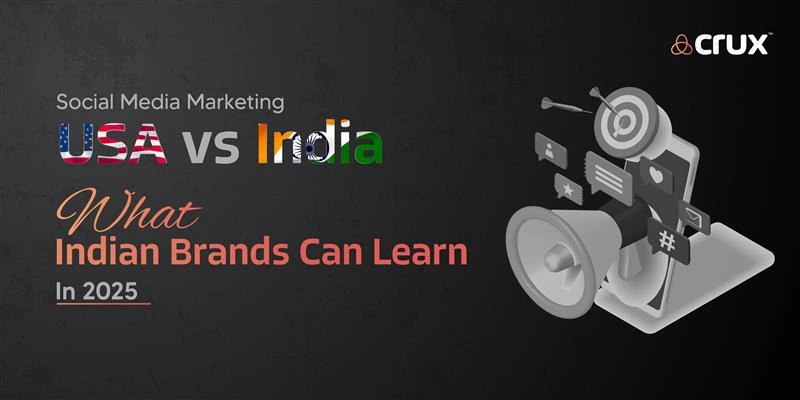 Social Media Marketing in the US vs India: What Indian Brands Can Learn in 2025